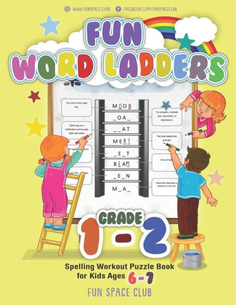 Fun Word Ladders Grade 1-2: Daily Vocabulary Ladders Grade 1 - 2, Spelling Workout Puzzle Book for Kids Ages 6-7 (Vocabulary Builder Workbook for Kids Building Spelling Skills)