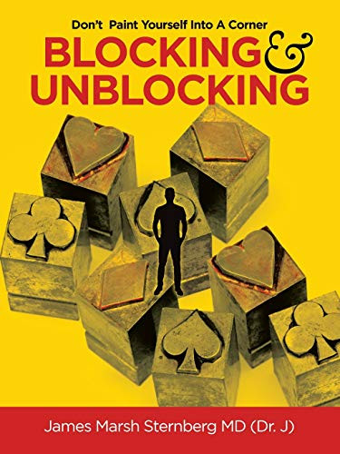 BLOCKING & UNBLOCKING: Don?t Paint Yourself Into A Corner