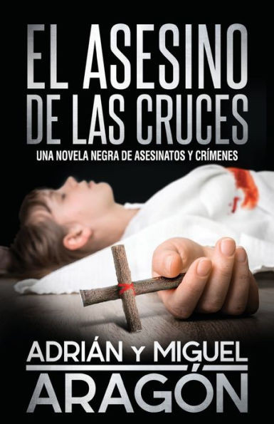 El Asesino de las Cruces (Spanish Edition)