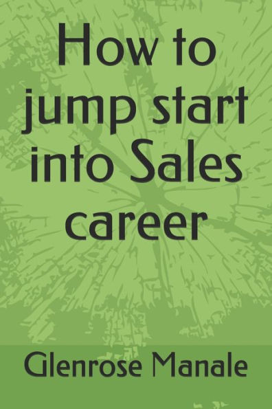 How to jump start into Sales career