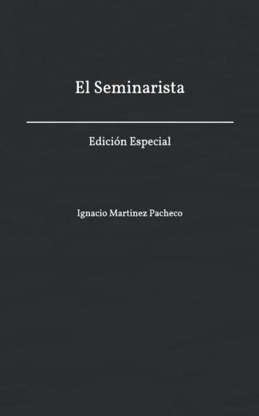 El Seminarista: Edición Especial (Spanish Edition)