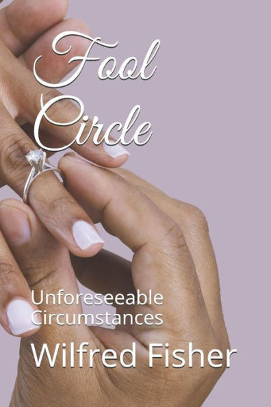 Fool Circle: Unforeseeable Circumstances