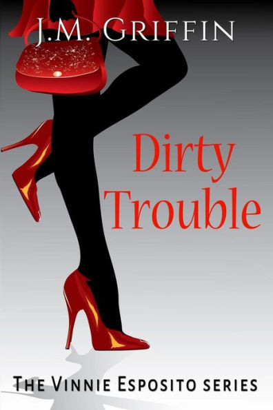 Dirty Trouble (The Vinnie Esposito Series)