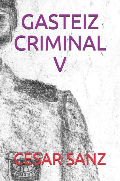 GASTEIZ CRIMINAL V (Spanish Edition)