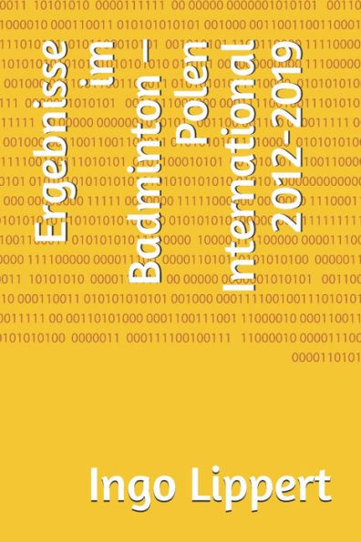 Ergebnisse im Badminton  Polen International 2012-2019 (Sportstatistik) (German Edition)