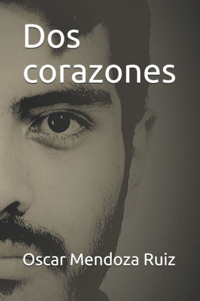 Dos corazones (Yolomécatl) (Spanish Edition)