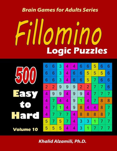 Fillomino: Logic Puzzles : 500 Easy to Hard : Keep Your Brain Young (Brain Games for Adults)