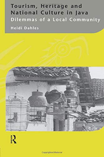 Tourism, Heritage and National Culture in Java