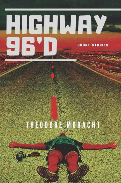 Highway 96d: Weird Horror Short Stories