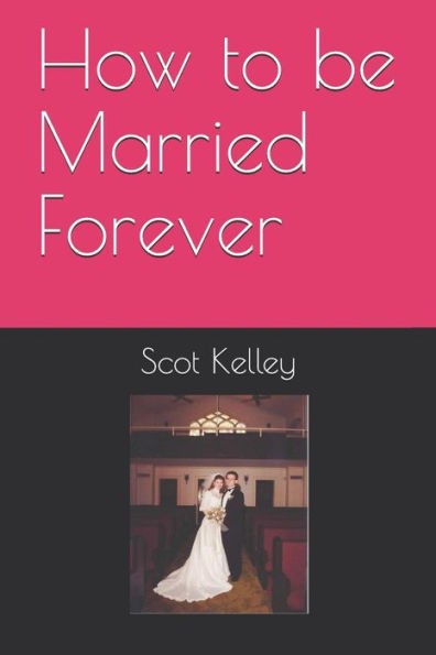 How to be Married Forever