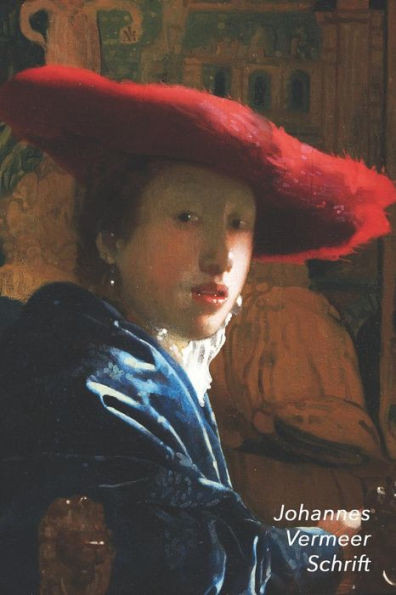 Johannes Vermeer Schrift: Meisje met de Rode Hoed | Artistiek Dagboek voor Aantekeningen | Stijlvol Notitieboek | Ideaal Voor School, Studie, Recepten of Wachtwoorden (Dutch Edition)