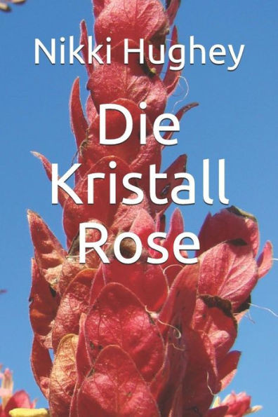 Die Kristall Rose (German Edition)