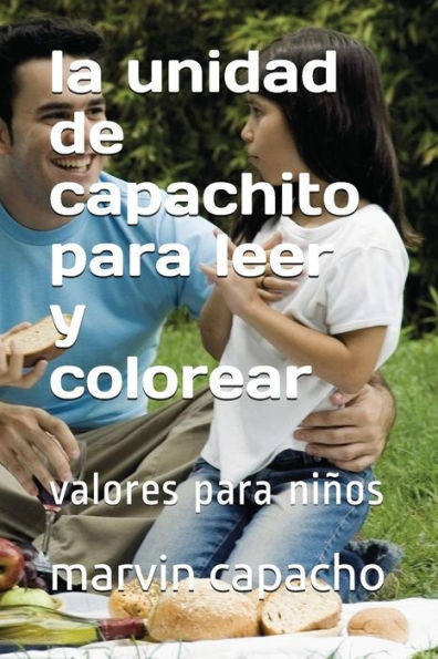 la unidad de capachito: valores para leer y colorear (Spanish Edition)