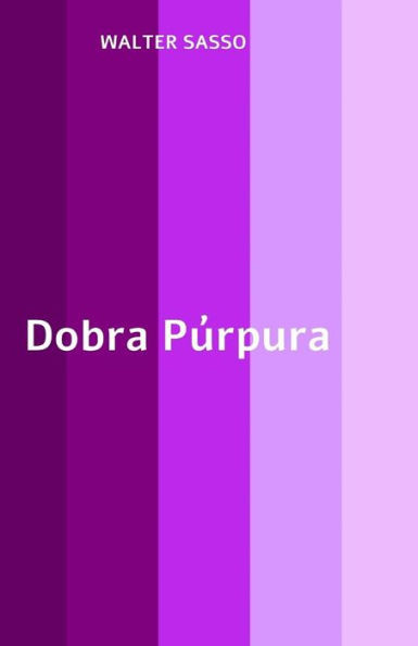 Dobra Púrpura (Portuguese Edition)
