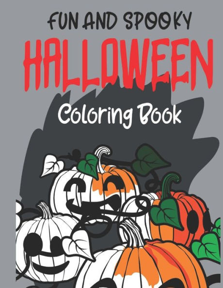 Fun And Spooky Coloring Book: Fun For Adults And Older Kids Unique Illustrations Large