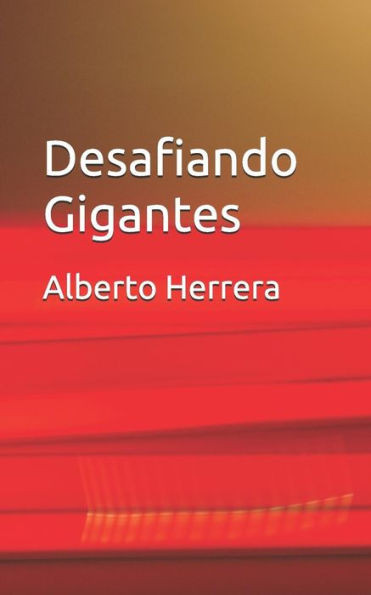 Desafiando Gigantes (Spanish Edition)