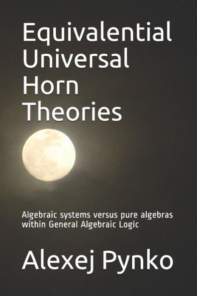 Equivalential Universal Horn Theories: Algebraic systems versus pure algebras within General Algebraic Logic