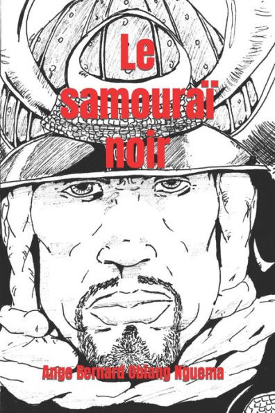 Le samouraï noir (French Edition)