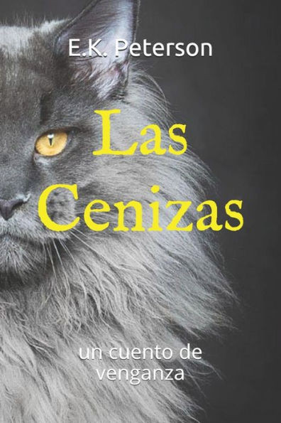 Las Cenizas: un cuento de venganza (Spanish Edition)