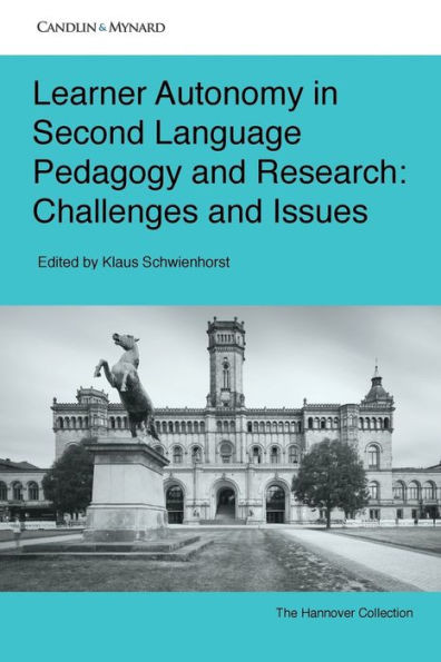 Learner Autonomy in Second Language Pedagogy and Research: Challenges and Issues (Autonomous Language Learning)