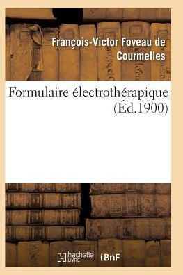 Formulaire électrothérapique (Sciences) (French Edition)