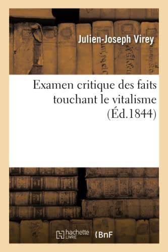 Examen critique des faits touchant le vitalisme (French Edition)