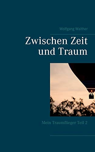 Zwischen Zeit und Traum (German Edition)
