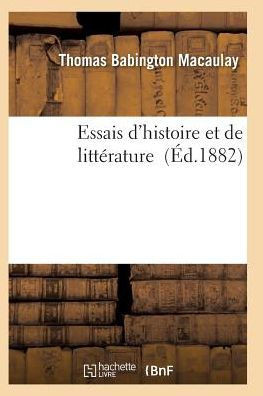 Essais d'histoire et de littérature (Litterature) (French Edition)