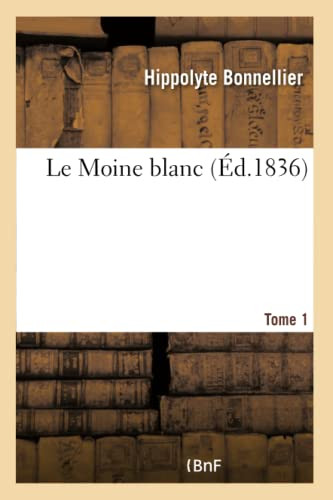 Le Moine blanc (French Edition)