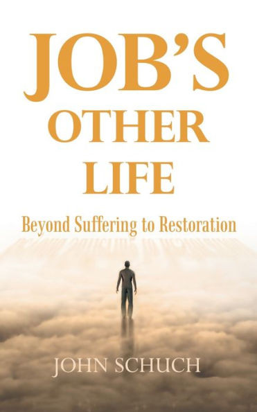 Job's Other Life: Beyond Suffering to Restoration