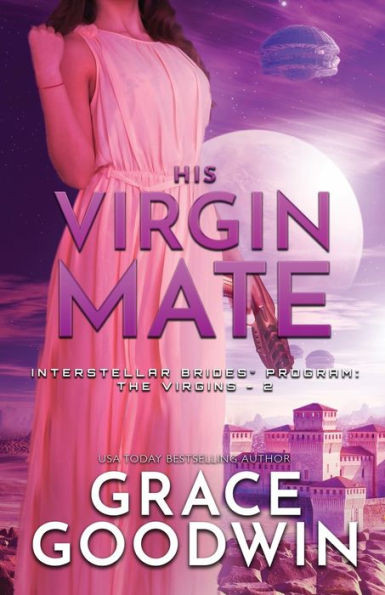His Virgin Mate: Large Print (Interstellar Brides(r) Program: The Virgins)