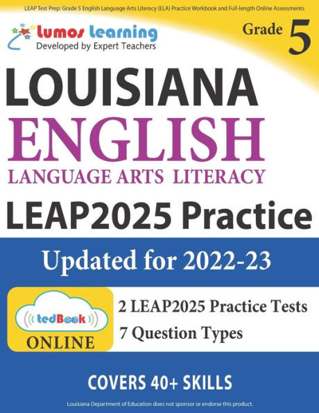 LEAP Test Prep: Grade 5 English Language Arts Literacy (ELA) Practice Workbook and Full-length Online Assessments: LEAP Study Guide (LEAP by Lumos Learning)
