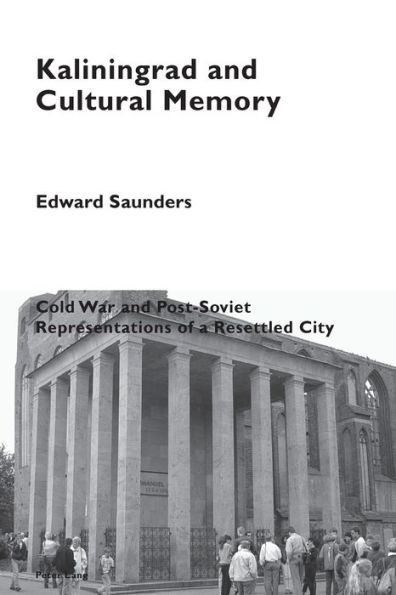 Kaliningrad and Cultural Memory (Cultural Memories)