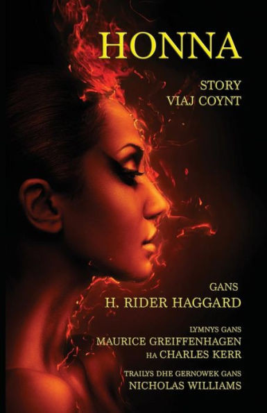 Honna: Story Viaj Coynt: H. Ryder Haggard's She in Cornish (Cornish Edition)