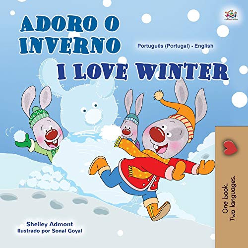 I Love Winter (Portuguese English Bilingual Book for Kids- Portugal) (Portuguese English Bilingual Collection - Portugal) (Portuguese Edition) - Paperback