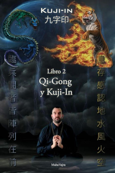 Kuji-in 2: Qi-Gong y Kuji-In (Kuji-In Español) (Spanish Edition)