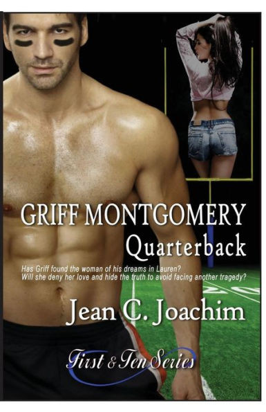 Griff Montgomery, Quarterback (First & Ten)