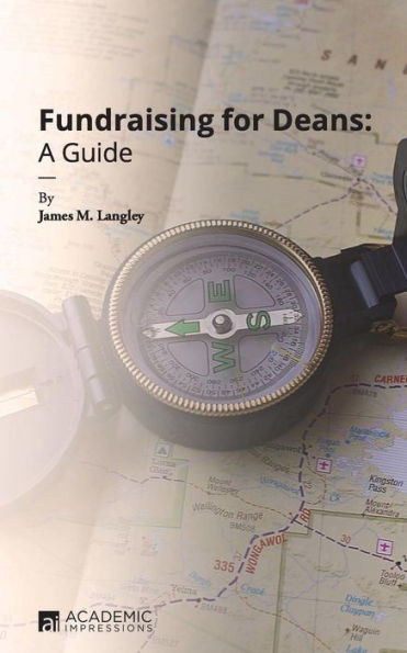 Fundraising for Deans: A Guide (Fundraising Guides for University Leaders)