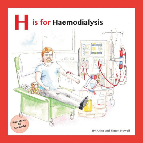 H is for Haemodialysis (Meet Lucy and Jack and Friends)