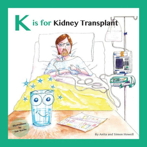 K is for Kidney Transplant (Meet Lucy and Jack and Friends)