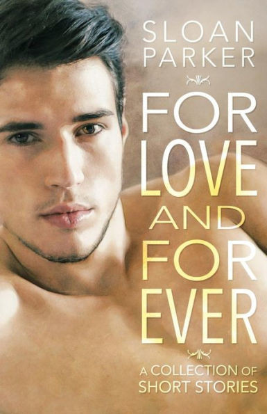 For Love and Forever: A Collection of Short Stories