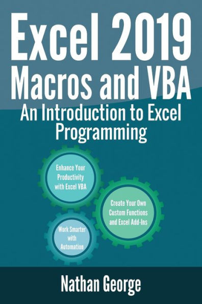 Excel 2019 Macros and VBA: An Introduction to Excel Programming (Excel 2019 Mastery)