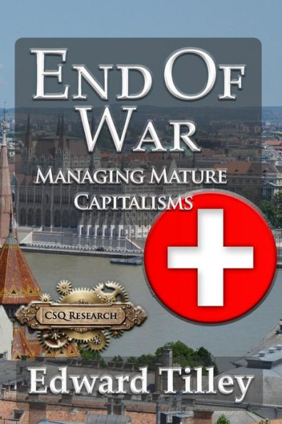 End of War: Managing Mature Capitalisms (Sustainable Societies)