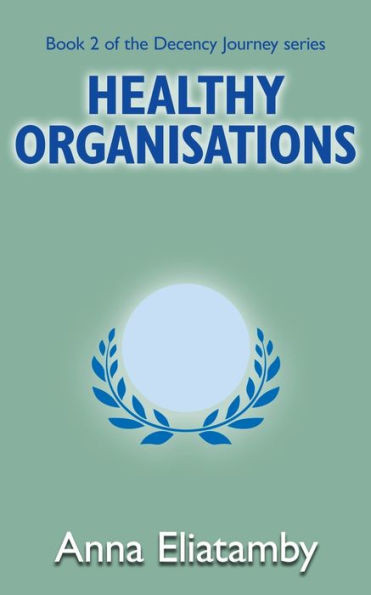 Healthy Organisations (Decency Journey)