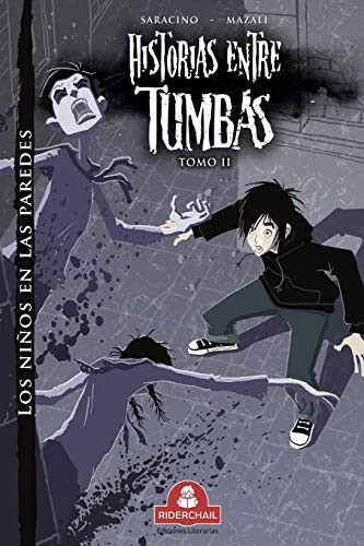 HISTORIAS ENTRE TUMBAS tomo II: los niños en las paredes (Spanish Edition)
