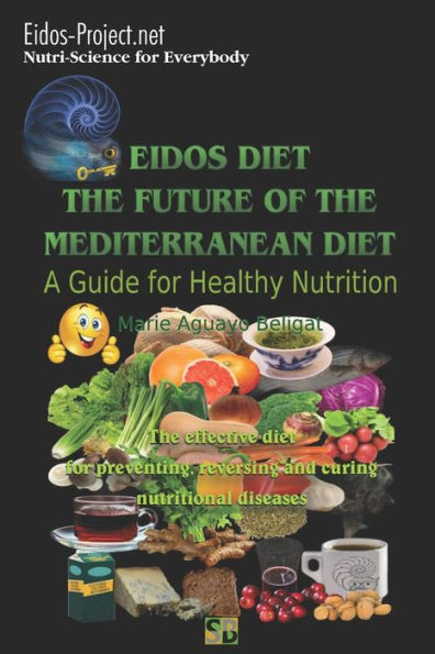 Eidos Diet, The Future of the Mediterranean Diet.: A Guide for Healthy Nutrition.