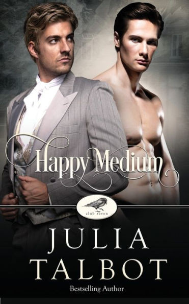 Happy Medium: A Club Raven Novel (1)