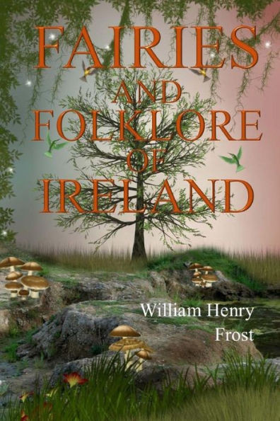 Fairies and Folk of Ireland