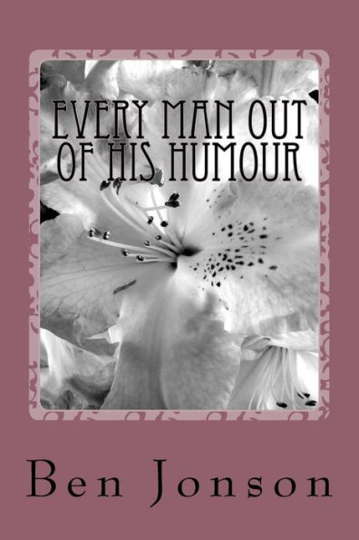 Every Man Out Of His Humour