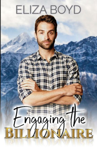 Engaging the Billionaire (Sweet Billionaire Romance)